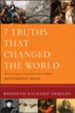7 Truths That Changed the World: Discovering Christianity's Most Dangerous Ideas - eBook