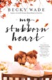 My Stubborn Heart - eBook