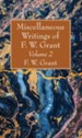 Miscellaneous Writings of F. W. Grant, Volume 2