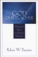God Our Teacher: Theological Basics in Christian Education - eBook