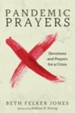 Pandemic Prayers: Devotions and Prayers for a Crisis