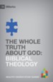 The Whole Truth About God: Biblical Theology - eBook