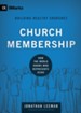 Church Membership: How the World Knows Who Represents Jesus - eBook