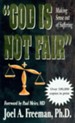 God Is Not Fair: Making Sense Out of Suffering - eBook