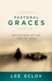 Pastoral Graces: Reflections On the Care of Souls / New edition - eBook