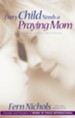 Every Child Needs a Praying Mom - eBook