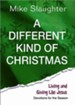 A Different Kind of Christmas: Devotions for the Season - eBook