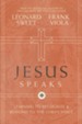 Jesus Speaks: Learning to Recognize and Respond to the Lord's Voice