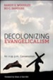 Decolonizing Evangelicalism