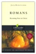 Romans: Becoming New in Christ-Revised, LifeGuide Scripture Studies