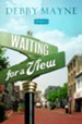 Waiting for a View: A Bloomfield Novel / Digital original - eBook