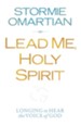 Lead Me, Holy Spirit: Longing to Hear the Voice of God - eBook