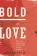 Bold as Love: What Can Happen When We See People the Way God Does - eBook