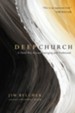 Deep Church: A Third Way Beyond Emerging and Traditional - eBook