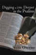 Digging A Little Deeper in the Psalms: A Book of Biblical Inspiration - eBook