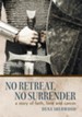 No Retreat, No Surrender: A Story of Faith, Love and Cancer. - eBook