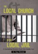 The Local Church in the Local Jail: A Discipling Ministry from the Inside Out - eBook