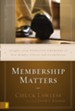 Membership Matters: Insights from Effective Churches on New Member Classes and Assimilation - eBook