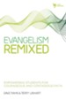 Evangelism Remixed: Empowering Students for Courageous& Contagious Faith - eBook
