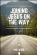 Joining Jesus on the Way: Discipleship in the 21st Century