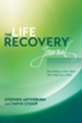 The Life Recovery Journal: Becoming a New You - One Step at a Time