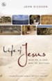 Life of Jesus: Who He Is and Why He Matters
