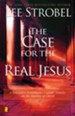 The Case for the Real Jesus: A Journalist Investigates Scientific Evidence That Points Toward God - eBook