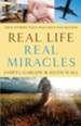 Real Life, Real Miracles: True Stories That Will Help You Believe - eBook