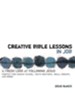 Creative Bible Lessons in Job: A Fresh Look at Following Jesus - eBook