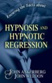 Knowing the Facts about Hypnosis and Hypnotic Regression - eBook