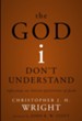 The God I Don't Understand: Reflections on Tough Questions of Faith - eBook
