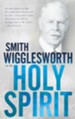 Smith Wigglesworth on the Holy Spirit - eBook