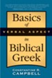 Basics of Verbal Aspect in Biblical Greek - eBook