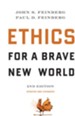 Ethics for a Brave New World, Second Edition (Updated and Expanded)
