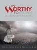 Worthy to Escape: Why All Believers Will Not be Raptured Before the Tribulation - eBook