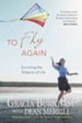 To Fly Again: Surviving the Tailspins of Life - eBook