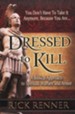 Dressed to Kill: A Biblical Approach to Spiritual Warfare and Armor - eBook