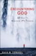 Encountering God: 10 Ways to Experience His Presence - eBook
