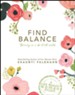 Find Balance: Thriving In A Do-It-All World, Limited Edition