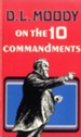 D. L. Moody on the Ten Commandments / New edition - eBook