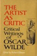 The Artist As Critic: Critical Writings of Oscar Wilde - eBook