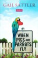 When Pigs and Parrots Fly - eBook