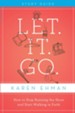 Let. It. Go. Study Guide: How to Stop Running the Show and Start Walking in Faith - eBook