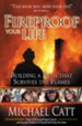 Fireproof Your Life: Building a Faith that Survives the Flames - eBook