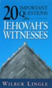 20 Important Questions for Jehovah's Witnesses - eBook