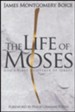 The Life of Moses: God's First Deliverer of Israel