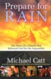Prepare for Rain: The Story of a Church that Believed God for the Impossible - eBook
