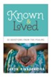 Known and Loved: 52 Devotions from the Psalms - eBook