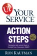 UP! Your Service Action Steps: Strategies and Action Steps to Delight Your Customers Now! - eBook