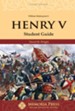 Henry V Memoria Press Student Guide 3rd Edition, Grade  9